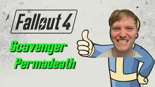 Fallout 4 Scavenger Permadeath | No Buying/Selling
