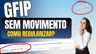 COMO FAZER A GFIP SEM MOVIMENTO - PASSO A PASSO