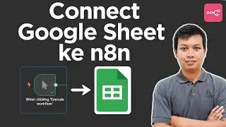 Cara Menghubungkan Google Sheet ke n8n dengan Google Cloud Console