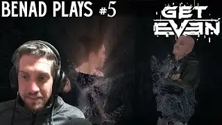 BenAD Plays Get Even #5: Rose and Jasper