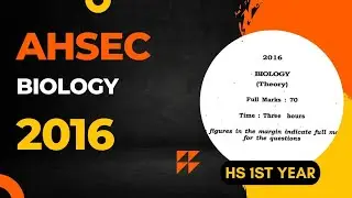 HS 1st Year Biology Question Paper 2016 | AHSEC HS 1st Year Biology Question Papers