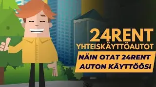 N&auml;in otat 24Rent auton k&auml;ytt&ouml;&ouml;si!