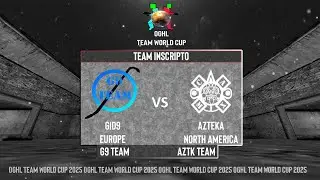OGHL TEAM WORLD CUP 2025 G9 vs AZTEKA (RU STREAM)