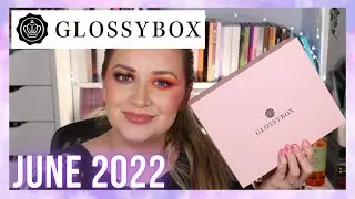 GLOSSYBOX JUNE 2022 UNBOXING + DISCOUNT CODE | AD