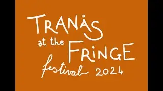 Tran&aring;s at the Fringe 2024 Promo by Eda Emirdağ