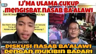 NASAB BA'ALAWI BISA DI TENTUKAN IJ'MA ULAMA‼️ DISKUSI NASAB BA'ALAWI DENGAN MUKIBIN AKUT 