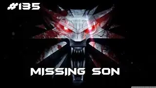 The Witcher 3 - Walkthrough #135: Missing Son - Contract