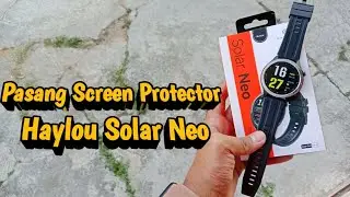 ✅ Pasang Screen Protector di Smartwatch Haylou Solar Neo || Tempered Glass/Pelindung Layar 2D/3D