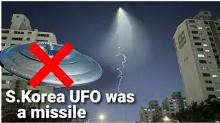 South Korea UFO was missile