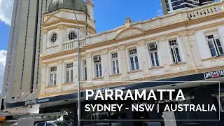 PARRAMATTA - SYDNEY Australia - 4K (2021) | NSW - Walking Tour Video.