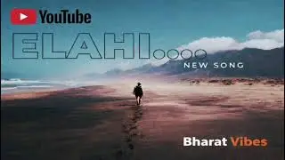 Elahi Song | New Latest Song 2026 | A Verma | R Gautam l S Kumar