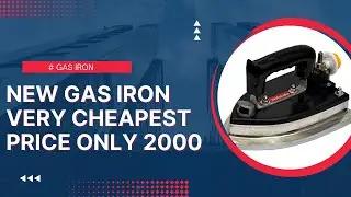 # NEW GAS IRON VERY CHEAPEST PRICE 2000