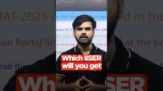 Which IISER Will You Get with Your IAT Score? 🎯