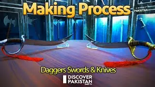 Export Quality Daggers Swords & Knives | Making Process Inside Factory | Discover Pakistan TV