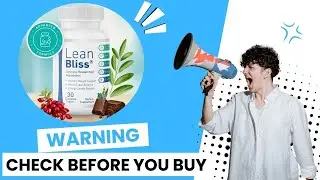 LEANBLISS I 💢⚠️ NEW ALERT! ⚠️💢 I LEANBLISS REVIEWS I LEANBLISS SUPPLEMENT REVIEW