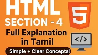 🎯 HTML Section 4 - Full Tutorial in Tamil | Structure, Tags & Examples 🚀