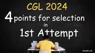 🔥SSC CGL 2024 I 4 Important Tips Before You Begin I Simplicrack