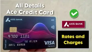 Ace Credit card detailed information | Axis Bank Credit card charges