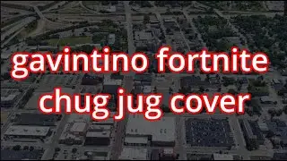 Chug Jug With You - Gavintino Cover