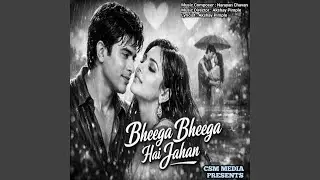 Bheega Bheega Hai Jahan