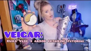 Veigar: Metallic Armor Detailing Tutorial x Build Vlog