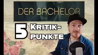 Der Bachelor - zum Scheitern verurteilt? [5 Kritikpunkte]