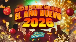 Música De Diciembre Para Recibir El Año Nuevo 2026