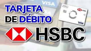 💳 Tarjeta de D&eacute;bito HSBC 2026 | Ventajas, Caracter&iacute;sticas y C&oacute;mo Solicitarla