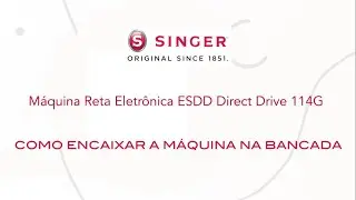 Montagem M&aacute;quina Industrial Reta 114G | PARTE 2 - COMO ENCAIXAR A M&Aacute;QUINA NA BANCADA