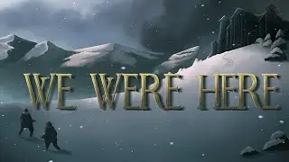 We Were Here Together +Escanor