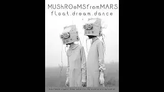 MushRoomsFromMars PT1 #organichouse #deephouse #storytelling #downtempo #nomads #hypnodisco #sloth