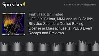 UFC 229 Fallout, MMA and MLB Collide, Billy Joe Saunders Denied Boxing License in Massachusetts, PLU