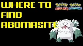 Where to find Abomasite | Pokemon Omega Ruby/Alpha Sapphire | Pokemon ORAS