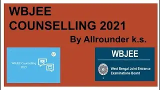 WBJEE COUNSELLING 2021