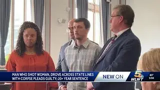 Man accused of shooting woman, driving across state lines with corpse pleads guilty
