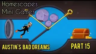 AUSTIN'S BAD DREAMS PART 15 - HOMESCAPES MINI GAMES