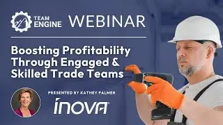 Boosting Profitability Through Engaged and Skilled Trades Teams