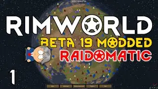 RimWorld Beta 19 - Raid-O-Matic - Part 1 - Bring on the heat!