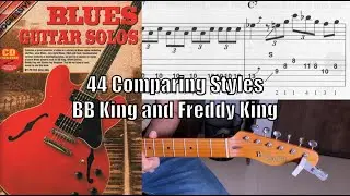 44 Comparing Styles - BB King and Freddy King | Progressive Blues Guitar Solos