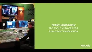 Igloo Music: Pro Tools Network for Audio Post