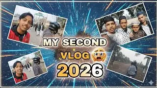 My Second Vlog 2026 😱 | Dosto Ke Saath Masti Aur Bohat Saara Fun! ✨