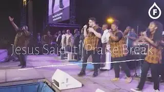 Jesus Said It | Praise Break- Eddie James | Worthy Cfan