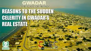 Reasons to the sudden celerity in Gwadar's Real Estate | | Property | | Investment | | CPEC