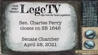 Sen. Charles Perry closes on SB 1646