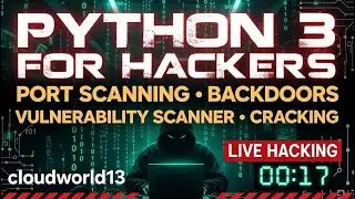 Python 3 for Hackers Full Course | Port Scanning, Backdoors, Vulnerability Scanner & Web Scraping