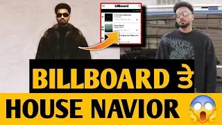 Navaan Sandhu's House Navior Album on Billboard No. 12 🔥 ⛳ &bull; Big Update 