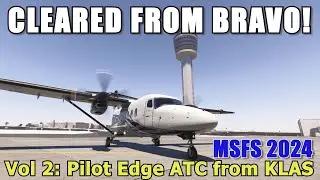 Pilot Edge ATC Radio Communication from KLAS Class Bravo | MSFS 2024