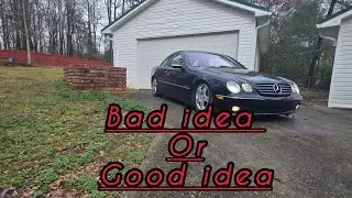 2004 MERCEDES BENZ CL500. I BOUGHT THE CHEAPEST CL CLASS. DID I MAKE A MISTAKE?