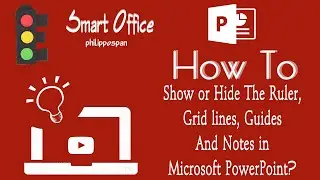 How To Show or Hide The Ruler, Grid lines, Guides And Notes in Microsoft PowerPoint?