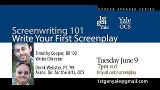 1stGenYale Screenwriting 101: Write Your First Screenplay. Timothy Cooper '02 4.28.20